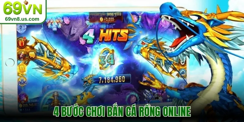 4 bước chơi bắn cá Rồng online