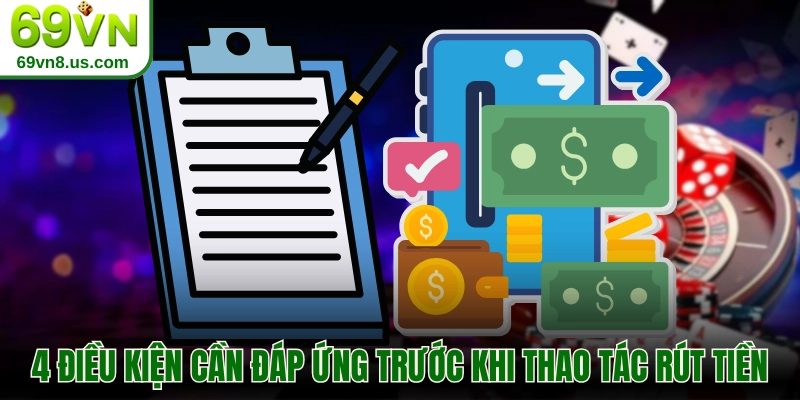 4 điều kiện cần đáp ứng trước khi thao tác rút tiền