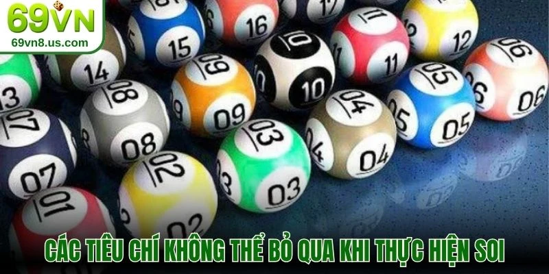 Các tiêu chí không thể bỏ qua khi thực hiện soi