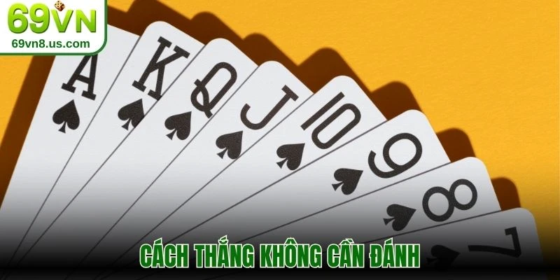 Cách thắng không cần đánh