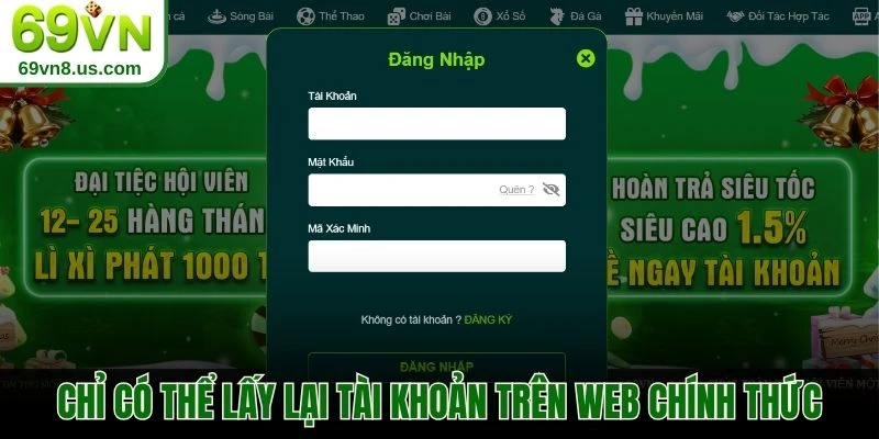 Chỉ có thể lấy lại tài khoản trên web chính thức