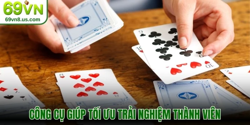 Công cụ giúp tối ưu trải nghiệm thành viên