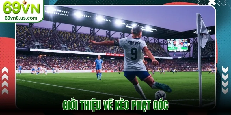 Giới thiệu về kèo phạt góc