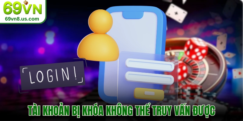 Tài khoản bị khóa không thể truy vấn được